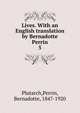 Lives. With an English translation by Bernadotte Perrin. 5, Plutarch 