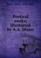 Poetical works; illustrated by A.A. Dixon, Keats John 