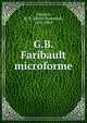 G.B. Faribault microforme, Casgrain, H.-R. (Henri-Raymond), 1831-1904 