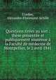 Questions tir?es au sort : th?se pr?sent?e et publiquement soutenue ? la Facult? de m?decine de Montpellier, le 2 avril 1841, Cordier, Alexandre-Florimond-Achille 