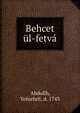Behcet ul-fetva, 'Abdullh, Ye?iehrli, d. 1743 