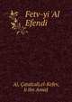 Fetv-yi 'Al Efendi, 'Al, ?atalcali,el-Kefev, li ibn Amed 