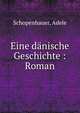 Eine d?nische Geschichte : Roman