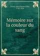 Memoire sur la couleur du sang, Caron, Jean Charles F?lix, 1745-1824 