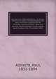 Sur les 4 es intermaxillaires : le be-de-li?vre et la valeur morphologique des dents incisives sup?rieures de l'homme, communication, faite ? la Societ? d'anthropologie de Bruxelles, dans la s?ance du 25 octobre 1882, Albrecht, Paul, 1851-1894 