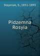 Pidzemna Rosyia, Stepniak, S., 1851-1895 