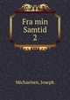 Fra min Samtid. 2, Michaelsen, Joseph 
