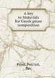 A key to Materials for Greek prose composition, Frost, Percival, Rev 