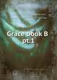 Grace book B . pt.1, University of Cambridge. 1n,Bateson, Mary, 1865-1906, ed,Cambridge Antiquarian Society (Cambridge, England) 