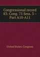 Congressional record. 83: Cong. 75 Sess. 3 – Part A10-A11, United States. Congress 