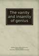 The vanity and insanity of genius, Sanborn, Kate, 1839-1917,St. John, Cynthia Morgan, 1852-1919. fmo,Wordsworth Collection 