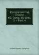 Congressional record. 60: Cong. 66 Sess. 3 – Part 4, United States. Congress 
