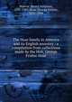 The Hoar family in America and its English ancestry : a compilation from collections made by the Hon. George Frisbie Hoar, Nourse, Henry Stedman, 1831-1903,Hoar, George Frisbie, 1826-1904 