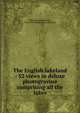 The English lakeland : 52 views in deluxe photogravure comprising all the lakes, Abraham, Ashley Perry, 1876-1951,Wordsworth Collection 