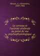 Le cerveau et l'activit? c?r?brale au point de vue psychophysiologique, Herzen, A. (Alexandre), 1839-1906 