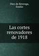 Las cortes renovadores de 1918, Diez de Revenga, Emilio 