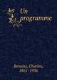 Un programme, Benoist, Charles, 1861-1936 