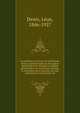 Le probl?me de l'?tre et de la destin?e; ?tudes exp?rimentales sur les aspects ignor?s de l'?tre humain, les doubles personnalit?s, la conscience profonde, la r?novation de la m?moire, les vies ant?rieures et successives, etc., Denis, L?on, 1846-1927 