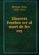 Discovrs fvnebre svr al mort de fev roy, Bertaut, Jean, 1552-1611 