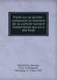 Trait? sur la jacinte : contenant la maniere de la cultiver suivant l'experience qui en a ?t? faite, Voorhelm, George, 1712-1787,Beets, Nicolaas, fl. 1766-1787 