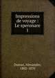 Impressions de voyage : Le speronare. 1, Dumas, Alexandre, 1802-1870 
