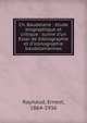 Ch. Baudelaire : ?tude biographique et critique : suivie d'un Essai de bibliographie et d'iconographie baudelairiennes, Raynaud, Ernest, 1864-1936 