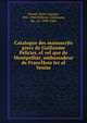 Catalogue des manuscrits grecs de Guillaume Pelicier, eI?veI?que de Montpellier, ambassadeur de FrancI§ois Ier aI? Venise, Omont, Henri Auguste, 1857-1940,Pellicier, Guillaume, Bp., ca. 1490-1568 