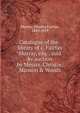 Catalogue of the . library of c. Fairfax Murray, esq. . sold by auction by Messrs. Christie, Manson & Woods, Murray, Charles Fairfax, 1849-1919 