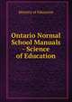 Ontario Normal School Manuals - Science of Education, Ministry of Education 