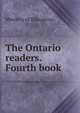 The Ontario readers. Fourth book, Ministry of Education 