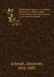 Shakespeare-Lexicon : a complete dictionary of all the English words, phrases and constructions in the works of the poet. 1, Schmidt, Alexander, 1816-1887. 