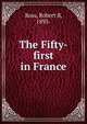 The Fifty-first in France, Ross, Robert B, 1893- 