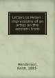 Letters to Helen : impressions of an artist on the western front, Henderson, Keith, 1883- 