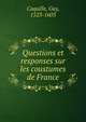 Questions et responses sur les coustumes de France, Coquille, Guy, 1523-1603 