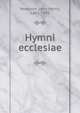 Hymni ecclesiae, Newman, John Henry, 1801-1890 