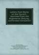 Letters from Rome on the Council : reprinted from the Allgemeine Zeitung ; authorized translation, Quirinus,Acton, John Emerich Edward Dalberg Acton, Baron, 1834-1902,Do??llinger, Johann Joseph Ignaz von, 1799-1890,Friedrich, J. (Johann), 1836-1917 