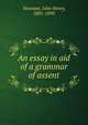 An essay in aid of a grammar of assent, Newman, John Henry, 1801-1890 