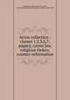 Acton collection : classes 1,2,3,6,7; papacy, canon law, religious Orders, counter-reformation, Cambridge University Library,Acton, John Emerich Edward Dalberg Acton, Baron, 1834-1902 