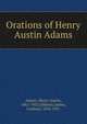 Orations of Henry Austin Adams, Adams, Henry Austin, 1861-1932,Gibbons, James, Cardinal, 1834-1921 
