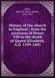 History of the church in England : from the accession of Henry VIII to the death of Queen Elizabeth, A.D. 1509-1603, Allies, Mary H. (Mary Helen), 1852-1927 