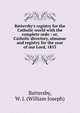 Battersby's registry for the Catholic world with the complete ordo : or, Catholic directory, almanac and registry for the year of our Lord, 1853, Battersby, W. J. (William Joseph) 