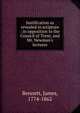 Justification as revealed in scripture : in opposition to the Council of Trent, and Mr. Newman's lectures, Bennett, James, 1774-1862 