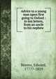 Advice to a young man upon first going to Oxford : in ten letters, from an uncle to his nephew, Berens, Edward, 1777?-1859 