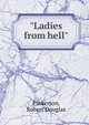 "Ladies from hell", Pinkerton, Robert Douglas 