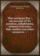 The Georgian Bay : an account of its position, inhabitants, mineral interests, fish, timber and other resources. --, Hamilton, James Cleland, 1836-1907 
