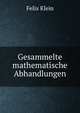Gesammelte mathematische Abhandlungen, Felix Klein 