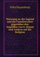 Warnung an die Jugend und die Familienvater gegenuber den Angriffen von E. Renan und Andern auf die Religion, Dupanloup Felix 