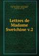 Lettres de Madame Swetchine v.2, Swetchine, Madame, (Anne-Sophie), 1782-1857,Falloux, Alfred Fr?d?ric, comte de, 1811-1886 