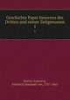 Geschichte Papst Innocenz des Dritten und seiner Zeitgenossen. 1, Hurter-Ammann, Friedrich Emanuel von, 1787-1865 