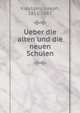 Ueber die alten und die neuen Schulen, Kleutgen, Joseph, 1811-1883 